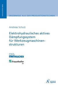 Elektrohydraulisches aktives Dämpfungssystem für Werkzeugmaschinenstrukturen