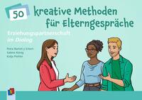 Erziehungspartnerschaft im Dialog – 50 kreative Methoden für Elterngespräche