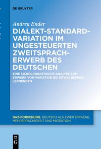 Dialekt-Standard-Variation im ungesteuerten Zweitspracherwerb des Deutschen