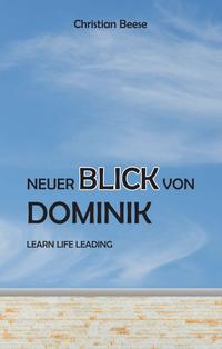 Neuer Blick von Dominik