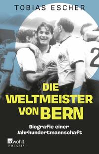 Die Weltmeister von Bern