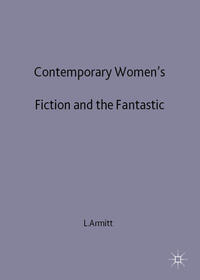 Contemporary Women’s Fiction and the Fantastic