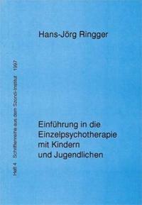 Einführung in die Einzelpsychotherapie mit Kindern und Jugendlichen