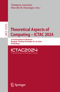 Theoretical Aspects of Computing – ICTAC 2024