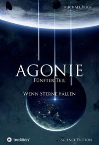 Agonie - Fünfter Teil