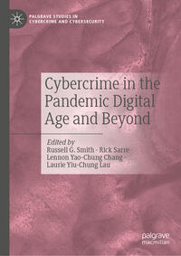 Cybercrime in the Pandemic Digital Age and Beyond