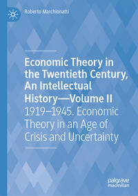 Economic Theory in the Twentieth Century, An Intellectual History—Volume II