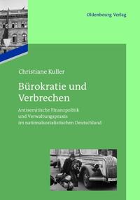 Das Reichsfinanzministerium im Nationalsozialismus / Bürokratie und Verbrechen