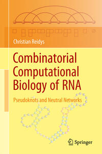 Combinatorial Computational Biology of RNA