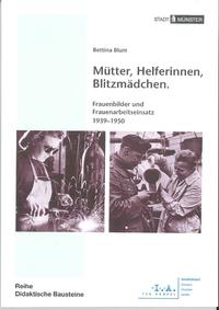 Mütter, Helferinnen, Blitzmädchen