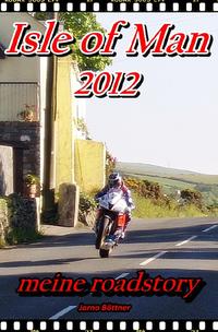 ISLE OF MAN 2012 - meine roadstory