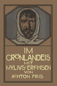 Im Grönlandeis mit Mylius-Erichsen