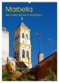 Marbella - Die Costa del Sol in Hochform (Wandkalender 2025 DIN A2 hoch), CALVENDO Monatskalender