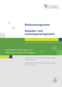 Risikomanagement / Schaden- und Leistungsmanagement - Lebensversicherungen und Betriebliche Altersversorgung