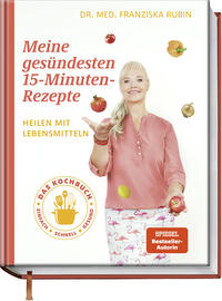 Meine gesündesten 15-Minuten-Rezepte