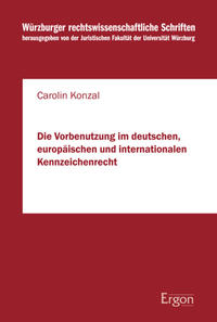 Die Vorbenutzung im deutschen, europäischen und internationalen Kennzeichenrecht