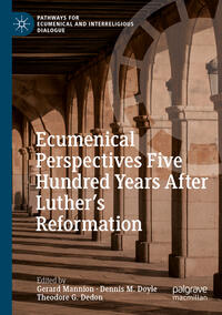 Ecumenical Perspectives Five Hundred Years After Luther’s Reformation