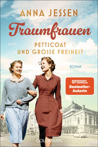 Traumfrauen. Petticoat und große Freiheit -