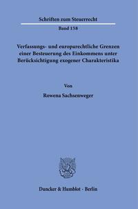 Verfassungs- und europarechtliche Grenzen einer Besteuerung des Einkommens unter Berücksichtigung exogener Charakteristika.