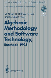 Algebraic Methodology and Software Technology (AMAST’93)