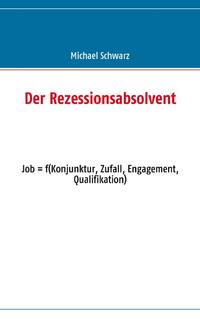 Der Rezessionsabsolvent