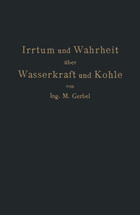 Irrtum und Wahrheit über Wasserkraft und Kohle