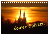 Kölner Spitzen (Tischkalender 2025 DIN A5 quer), CALVENDO Monatskalender