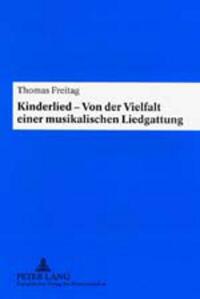 Kinderlied – Von der Vielfalt einer musikalischen Liedgattung