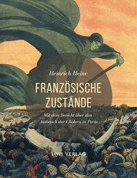 Französische Zustände. Vollständige Ausgabe mit dem Bericht über den Ausbruch der Cholera in Paris