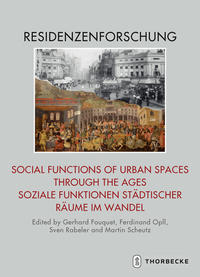 Social Functions of Urban Spaces through the Ages / Soziale Funktionen städtischer Räume im Wandel