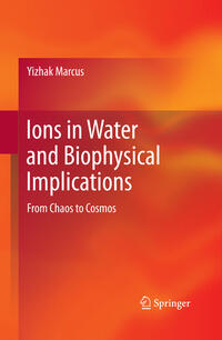 Ions in Water and Biophysical Implications