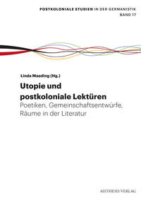 Utopie: Postkoloniale Lektüren