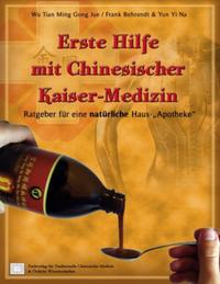 Erste Hilfe mit Chinesischer Kaiser-Medizin