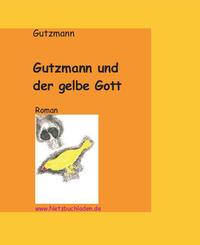 Gutzmann und der gelbe Gott