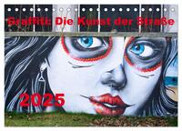 Graffiti: Die Kunst der Straße (Tischkalender 2025 DIN A5 quer), CALVENDO Monatskalender