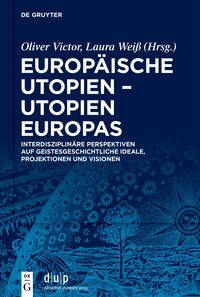 Europäische Utopien – Utopien Europas