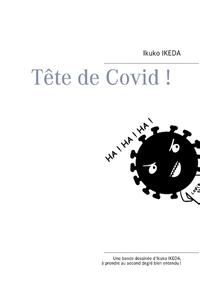 Tête de Covid !