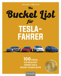 Die Bucket List für Tesla-Fahrer