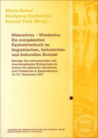 Weinwörter – Weinkultur. Ein europäisches Fachwörterbuch im linguistischen, historischen und kulturellen Kontext