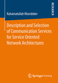 Description and Selection of Communication Services for Service Oriented Network Architectures