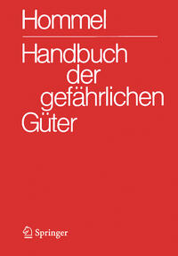 Handbuch der gefährlichen Güter. Gesamtwerk: Merkblätter 1-4340. Erläuterungen I und II. Transport- und Gefahrenklassen. Gruppenmerkblätter