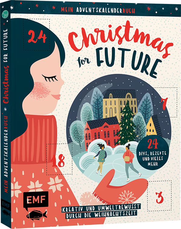 Mein Adventskalender-Buch: Christmas for Future – Kreativ und umweltbewusst durch die Weihnachtszeit