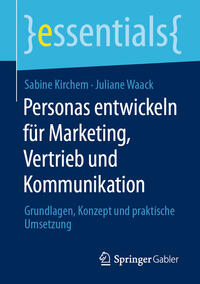 Personas entwickeln für Marketing, Vertrieb und Kommunikation