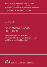 Albert Michael Koeniger (1874-1950)