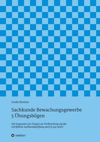 Sachkunde Bewachungsgewerbe - 5 Übungsbögen