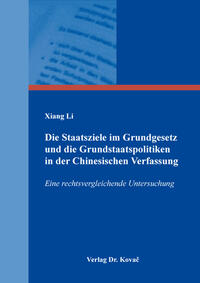 Die Staatsziele im Grundgesetz und die Grundstaatspolitiken in der Chinesischen Verfassung