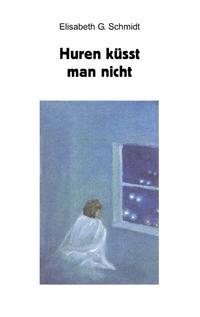 Huren küsst man nicht