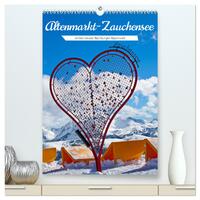 Altenmarkt-Zauchensee (hochwertiger Premium Wandkalender 2025 DIN A2 hoch), Kunstdruck in Hochglanz