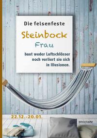 Die felsenfeste Steinbock Frau baut weder Luftschlösser noch verliert sie sich in Illusionen