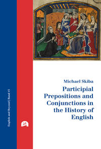 Participial Prepositions and Conjunctions in the History of English